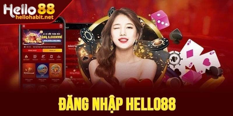 Các bước cơ bản để đăng nhập vào tài khoản trên app nhà cái Hello88