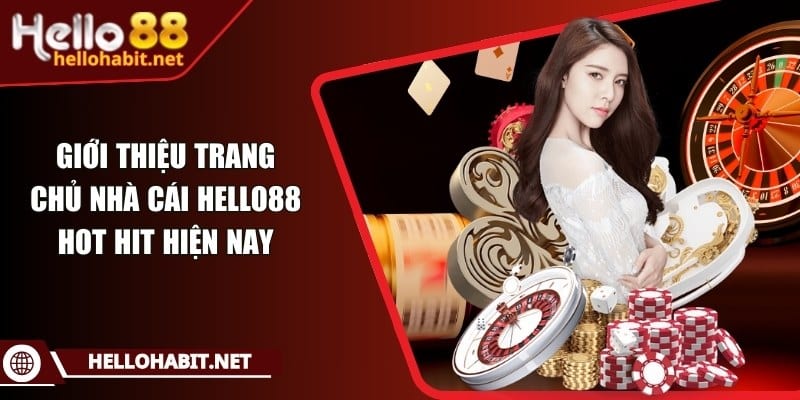 Giới thiệu trang chủ nhà cái Hello88 HOT HIT hiện nay